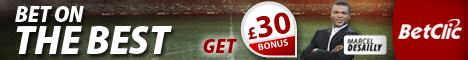 BetClic have just increased their free bet offer to �30. Register now >>
